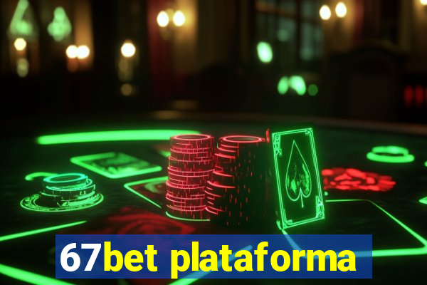 67bet plataforma